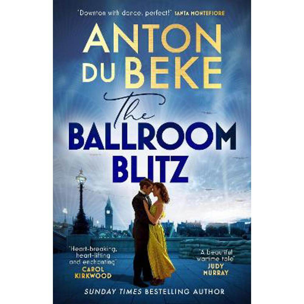 The Ballroom Blitz: The escapist and romantic novel from the nation's favourite entertainer (Paperback) - Anton Du Beke